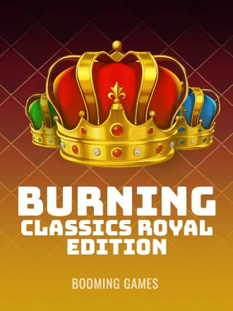 Burning Classics: Royal Edition