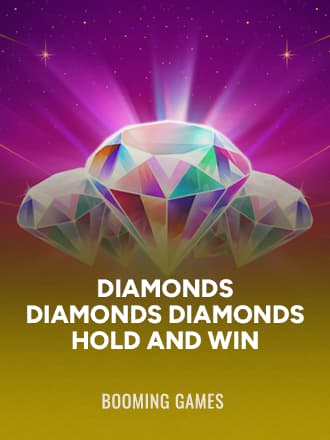 Diamonds Diamonds Diamonds Hold and Win