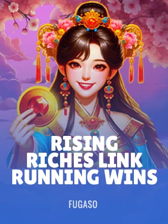 Rising Riches Link: Running Wins