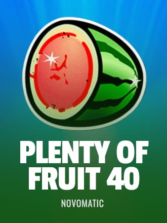 Plenty of Fruit 40